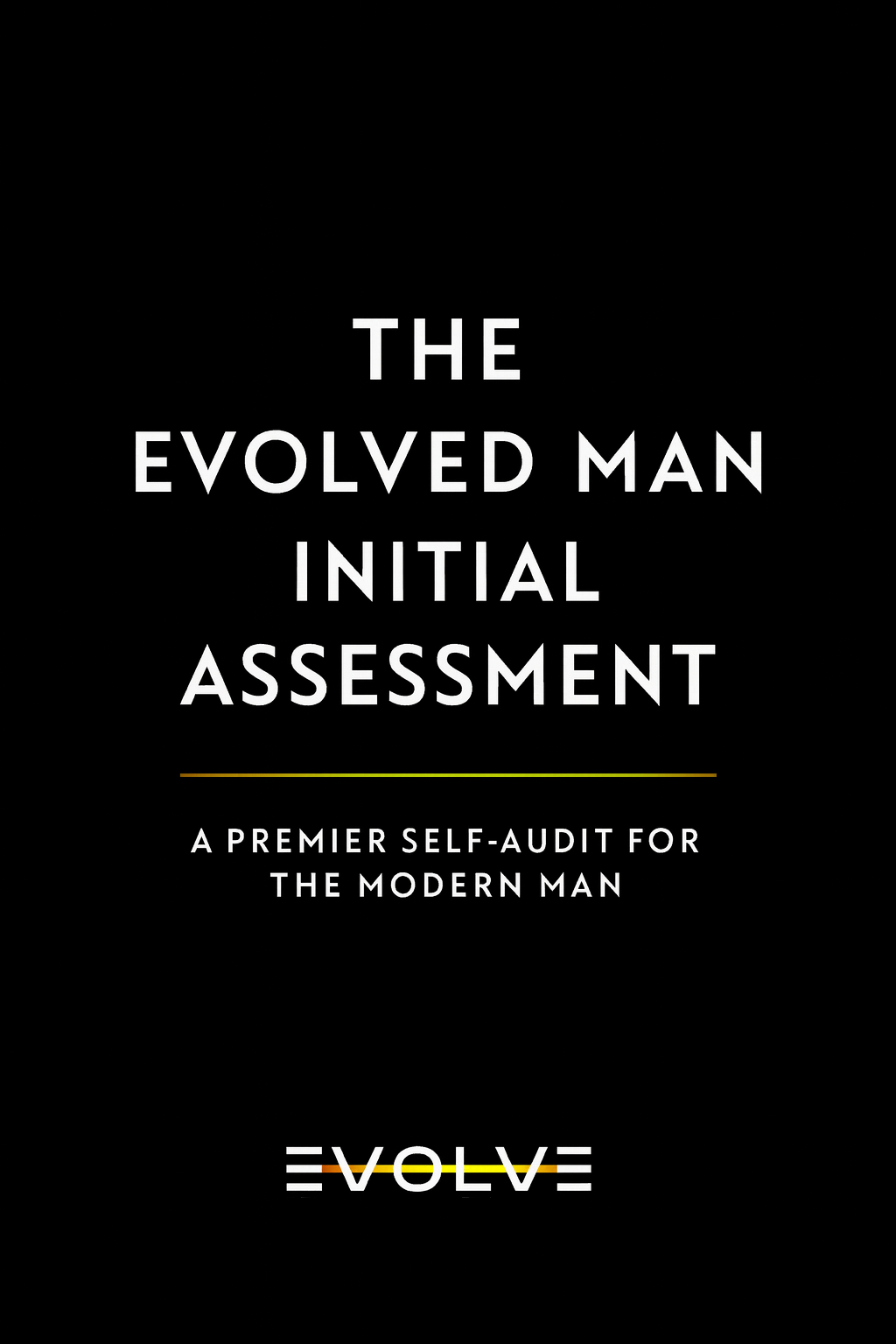 Man Evolved Initial Assessment